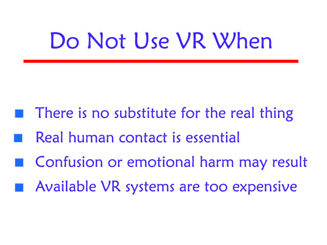 When not to use VR